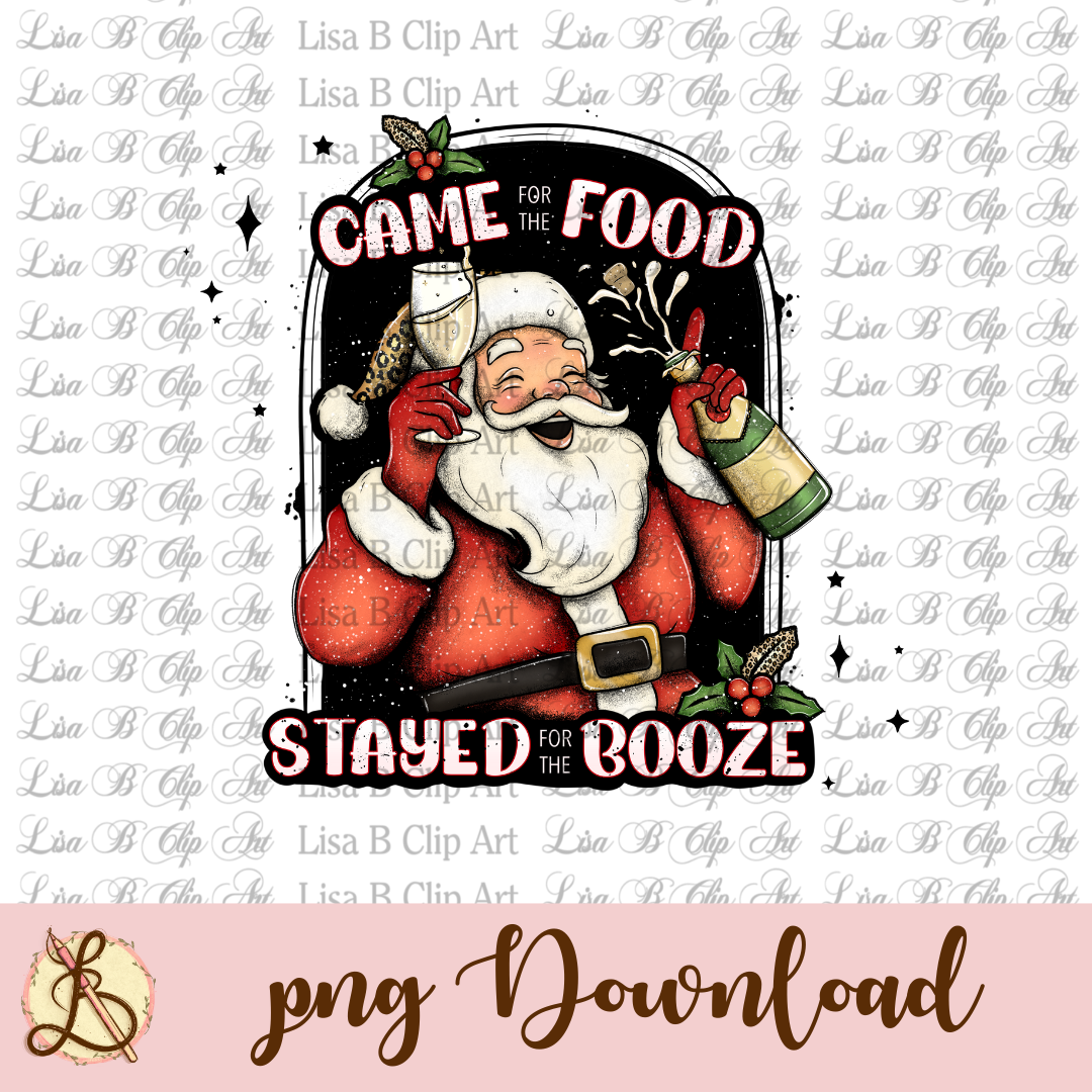 Stayed for the Booze | Sublimation Design | Digital Art